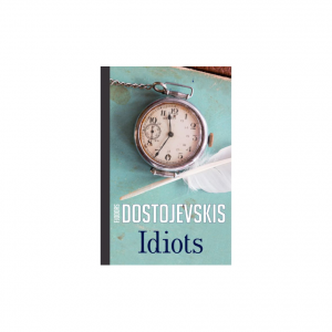 Grāmata Fjodors Dostajevskis - Idiots